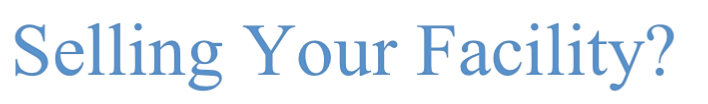 Selling Your Facility?